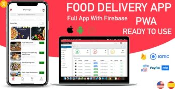 ionic 5 food delivery full (Android + iOS + Admin Panel PWA) app with firebase (24 June 20)