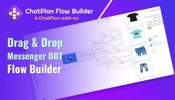 Flow Builder : Visual Drag & Drop Facebook Chatbot Builder – A ChatPion Add-On v1.6.7