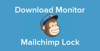 Download Monitor MailChimp Lock