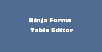Ninja Forms Table Editor