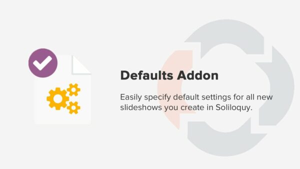 Soliloquy Defaults Addon