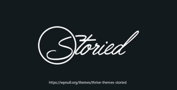 Thrive v2.11.1 Themes Storied WordPress Theme