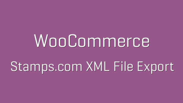 WooCommerce Stamps.com XML File Export