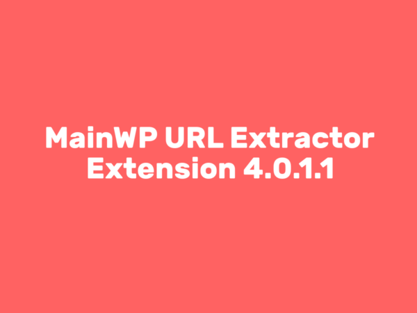 MainWP URL Extractor