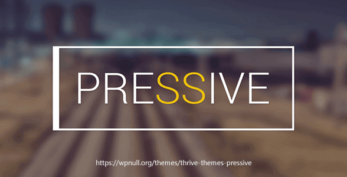 Thrive Themes Pressive v2.11.1 WordPress Theme