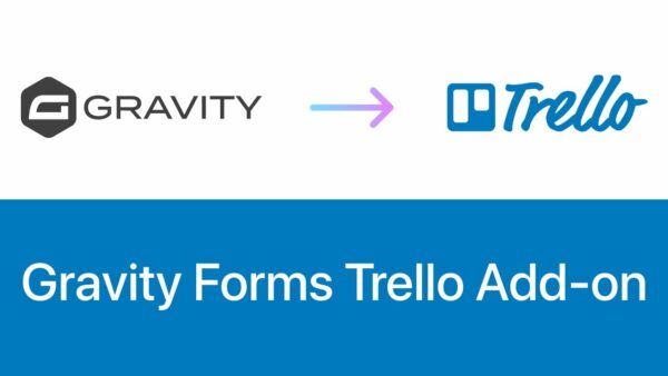 Gravity Forms Trello Addon