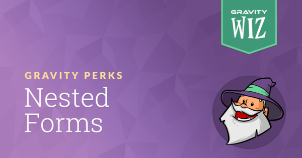 Gravity Perks – Gravity Forms Nested Forms