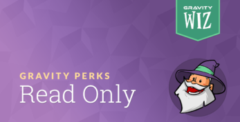 Gravity Perks – Gravity Forms Read Only