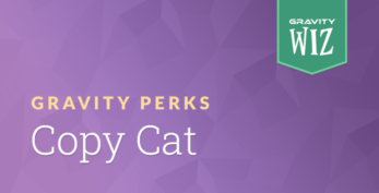 Gravity Perks – Gravity Forms Copy Cat