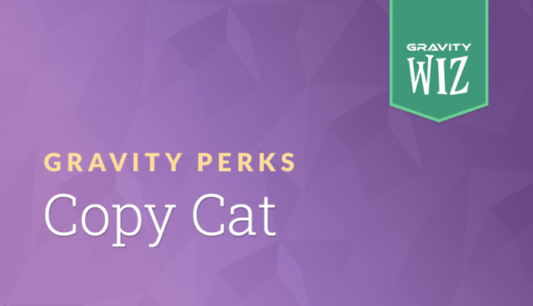 Gravity Perks – Gravity Forms Copy Cat